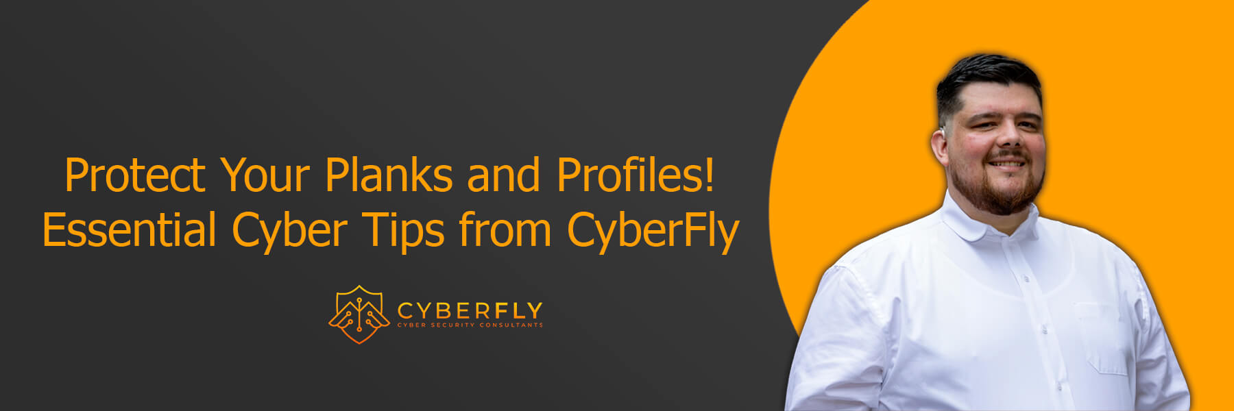 Protect-Your-Planks-and-Profiles-Essential-Cyber-Tips-from-CyberFly-Banner