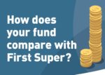 Six Steps To Manage Your Super: Step 1 – Compare funds
